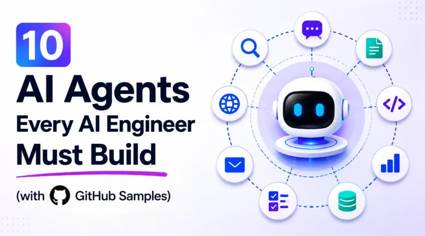 10 AI Agents Every AI Engineer Must Build (with GitHub Samples)