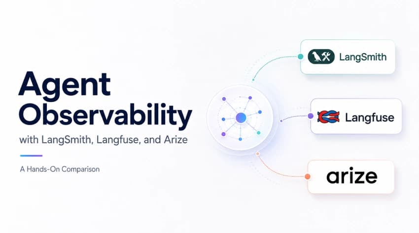 Agent Observability with LangSmith, Langfuse, and Arize: A Hands-On Comparison
