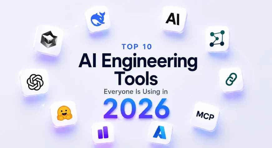 Top 10 AI Engineering Tools Everyone is Using in 2026